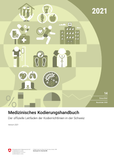 Medizinisches Kodierungshandbuch. Der offizielle Leitfaden der Kodierrichtlinien in der Schweiz