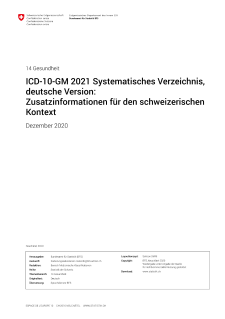 ICD-10-GM 2021 Systematisches Verzeichnis, deutsche Version: Zusatzinformationen für den schweizerischen Kontext