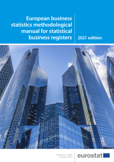 European business statistics methodological manual for statistical business registers - 2021