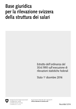 Base giuridica per la rilevazione della struttura dei salari - Estratto dell'ordinanza del 30 giugno 1993 sull'esecuzione di rilevazioni statistiche federali (Ordinanza sulle rilevazioni statistiche) (Stato 1° dicembre 2016)