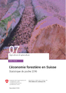 L'économie forestière en Suisse - Statistique de poche 2016