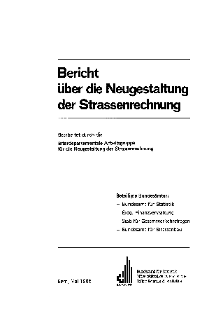 Bericht über die Neugestaltung der Strassenrechnung - Interdepartementale Arbeitsgruppe, Bundesamt für Statistik