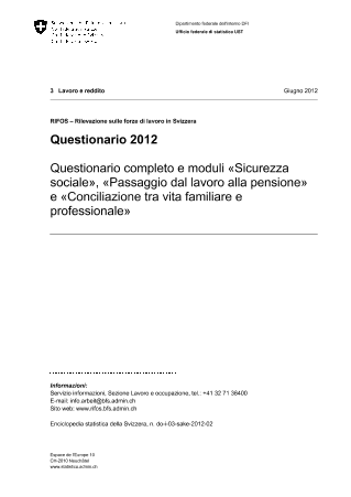 RIFOS: Questionario 2012 - Questionario completo e moduli «Sicurezza sociale», «Passaggio dal lavoro alla pensione» e «Conciliazione tra vita familiare e professionale»