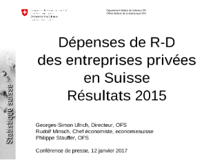 Conferenza stampa - Dépenses de R-D des entreprises privées en Suisse Résultats 2015