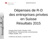 Conférence de presse - Dépenses de R-D des entreprises privées en Suisse Résultats 2015