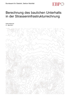Berechnung des baulichen Unterhalts in der Strasseninfrastrukturrechnung
