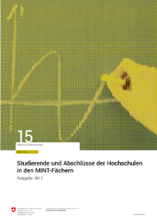 Studierende und Abschlüsse der Hochschulen in den MINT-Fächern. Ausgabe 2017