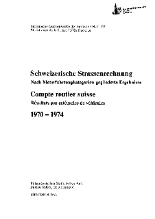 Schweizerische Strassenrechnung 1970-1974: Nach Motorfahrzeugkategorien gegliederte Ergebnisse