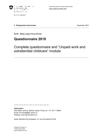 SLFS - Swiss Labour Force Survey: Questionnaire 2010 - Complete questionnaire and “Unpaid work and extrafamilial childcare” and “Reconciliation between work and family life” modules