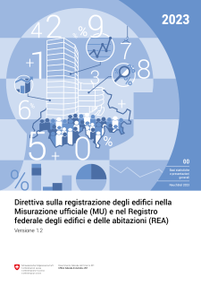 Direttiva sulla registrazione degli edifici nella Misurazione ufficiale (MU) e nel Registro federale degli edifici e delle abitazioni (REA). Versione 1.2