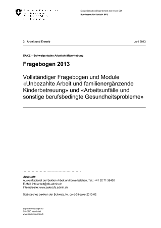 SAKE: Fragebogen 2013 - Vollständiger Fragebogen und Module «Unbezahlte Arbeit und familienergänzende Kinderbetreuung» und «Arbeitsunfälle und sonstige berufsbedingte Gesundheitsprobleme»