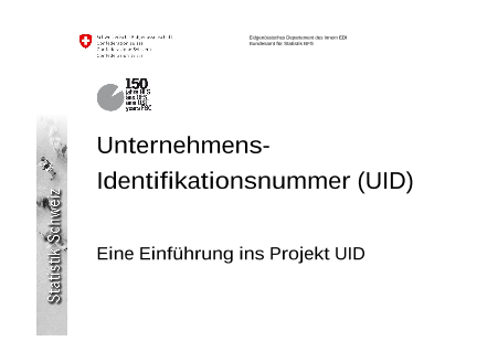 Unternehmens-Identifikationsnummer (UID): Eine Einführung ins Projekt ...