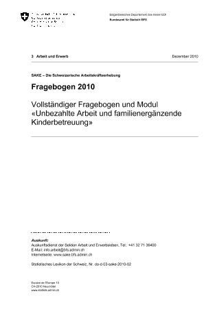 SAKE: Fragebogen 2010 - Vollständiger Fragebogen und Module «Unbezahlte Arbeit und familienergänzende Kinderbetreuung» und «Vereinbarkeit von Beruf und Familie»