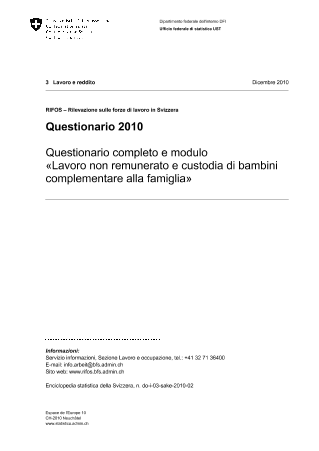RIFOS: Questionario 2010 - Questionario completo e moduli «Lavoro non remunerato e custodia di bambini complementare alla famiglia» e «Conciliazione tra vita professionale e familiare»