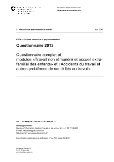 ESPA: Questionnaire 2013 - Questionnaire complet et modules «Travail non rémunéré et accueil extrafamilial des enfants» et «Accidents du travail et autres problèmes de santé liés au travail»