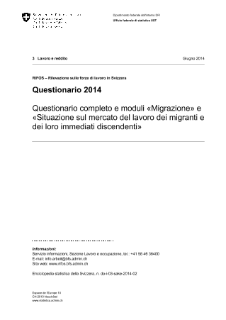 RIFOS: Questionario 2014 - Questionario completo e moduli «Migrazione» e «Situazione sul mercato del lavoro dei migranti e dei loro immediati discendenti»