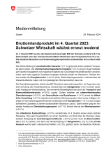 Bruttoinlandprodukt im 4. Quartal 2023 - Schweizer Wirtschaft wächst erneut moderat