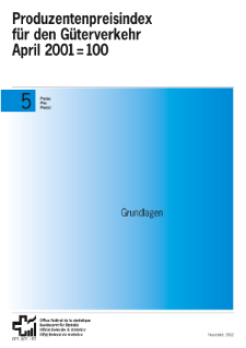 Produzentenpreisindex für den Güterverkehr: April 2001=100