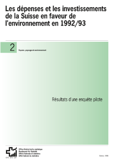 Les dépenses et les investissements de la Suisse en faveur de l'environnement en 1992/93