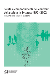 Salute e comportamenti nei confronti della salute in Svizzera 1992-2002