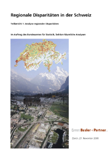 Regionale Disparitäten in der Schweiz - Teilbericht 1