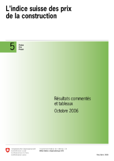 L'indice suisse des prix de la construction. Résultats commentés et tableaux. Octobre 2006