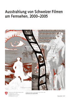 Ausstrahlung von Schweizer Filmen am Fernsehen, 2000-2005