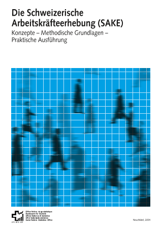 Die Schweizerische Arbeitskräfteerhebung (SAKE)