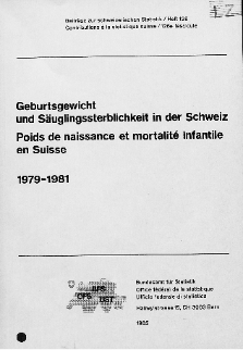 Geburtsgewicht und Säuglingssterblichkeit in der Schweiz 1979-1981