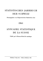 Annuaire statistique de la Suisse 1961
