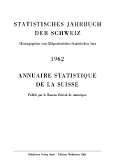 Annuaire statistique de la Suisse 1962