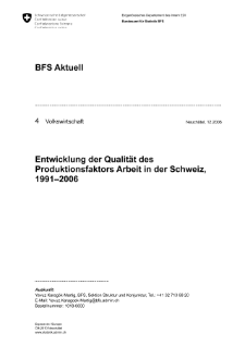 Entwicklung der Qualität des Produktionsfaktors Arbeit in der Schweiz, 1991-2006