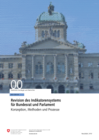 Revision des Indikatorensystems für Bundesrat und Parlament
