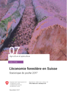 L'économie forestière en Suisse - Statistique de poche 2017