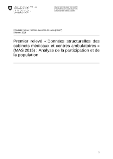 Premier relevé «Données structurelles des cabinets médicaux et centres ambulatoires» (MAS 2015) : Analyse de la participation et de la population