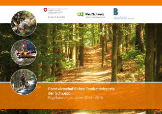 Forstwirtschaftliches Testbetriebsnetz der Schweiz: Ergebnisse der Jahre 2014-2016