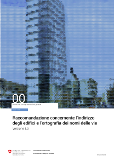 Raccomandazione concernente l'indirizzo degli edifici e l'ortografia dei nomi delle vie. Versione 1.0