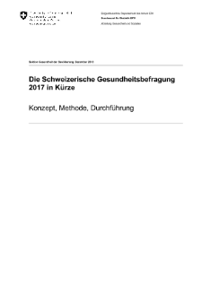 Die Schweizerische Gesundheitsbefragung 2017 in Kürze