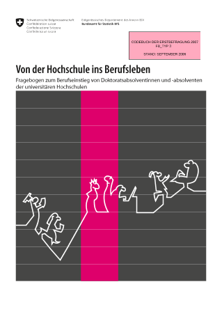 Erhebung bei den Hochschulabsolventinnen und Hochschulabsolventen - Fragebogen Erstbefragung 2007 Doktorat