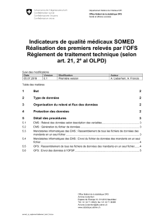Indicateurs de qualité médicaux SOMED Réalisation des premiers relevés par l'OFS Règlement de traitement technique (selon art. 21, 2e al OLPD)